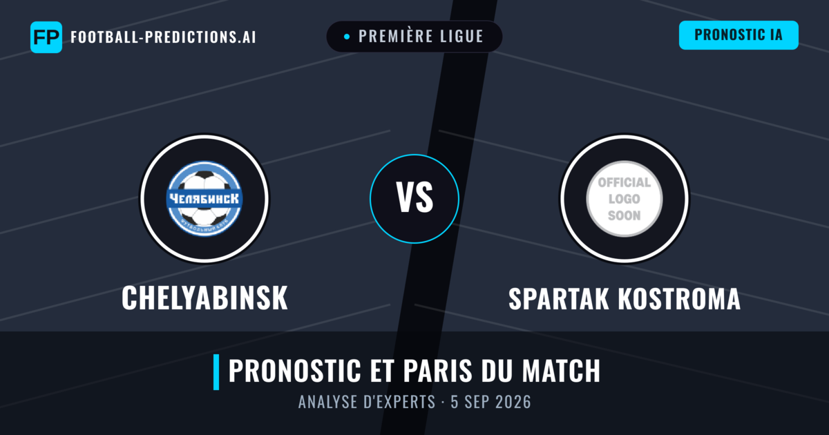 Chelyabinsk vs Spartak Kostroma — pronostic et avant-match