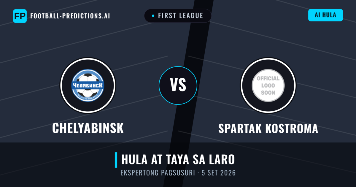 Chelyabinsk vs Spartak Kostroma — hula at preview ng laban
