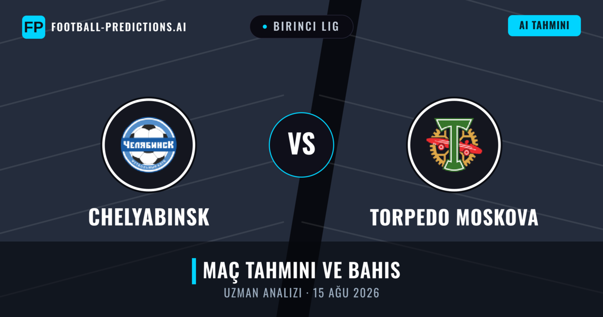 Chelyabinsk - Torpedo Moskova — maç tahmini ve önizleme