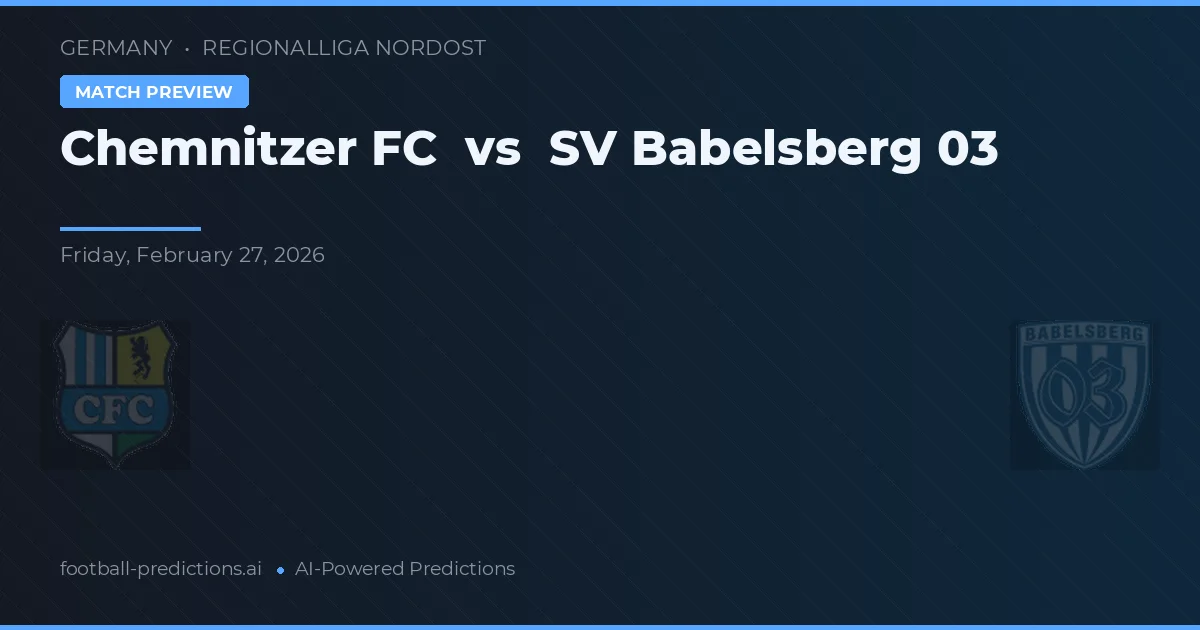 Chemnitzer FC vs SV Babelsberg 03 — pronostico e anteprima del match