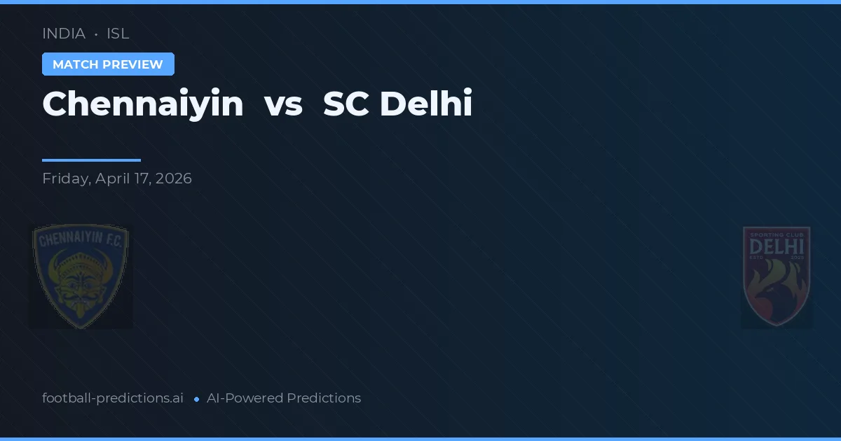 Chennaiyin vs SC Delhi — hula at preview ng laban