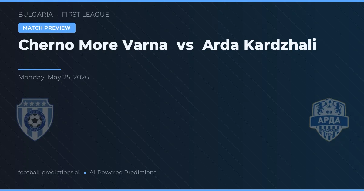 Cherno More Varna vs Arda Krdzhali — prediksi dan pratinjau pertandingan