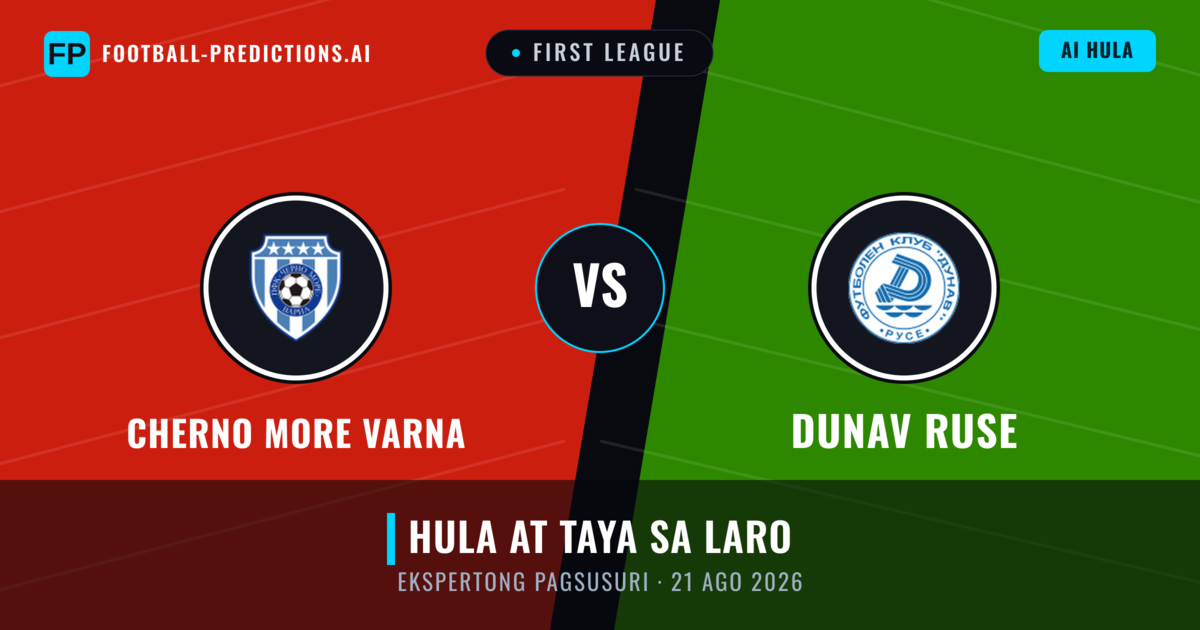 Cherno More Varna vs Dunav Ruse — hula at preview ng laban