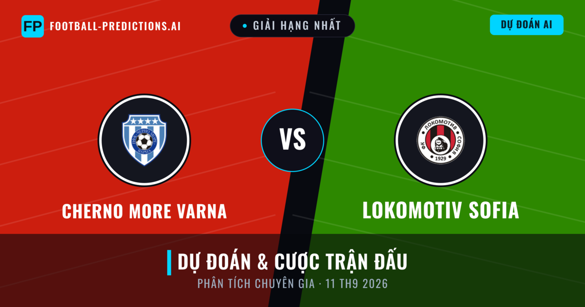 Cherno More Varna vs Lokomotiv Sofia — dự đoán và xem trước trận đấu