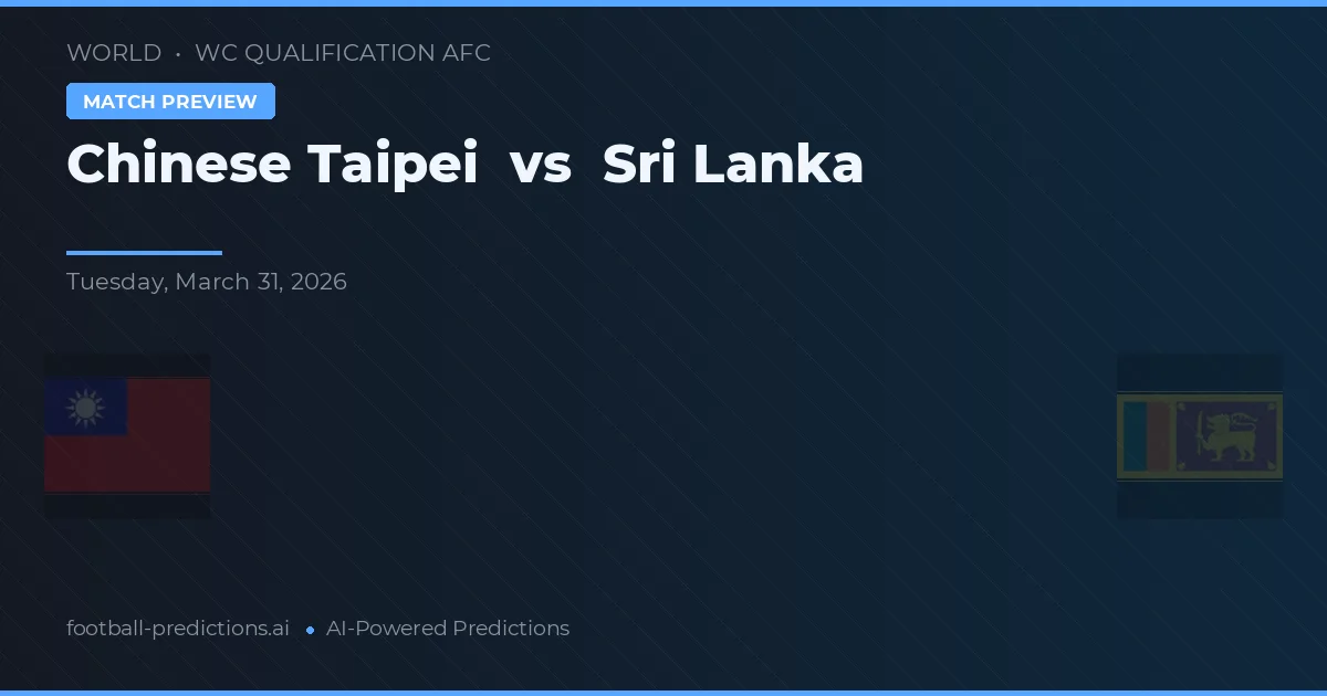 Tionghoa Taipei vs Sri Lanka — prediksi dan pratinjau pertandingan