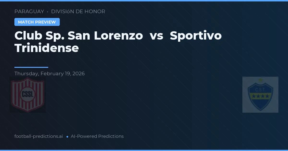 Club Sp. San Lorenzo vs Sportivo Trinidense — match prediction & preview