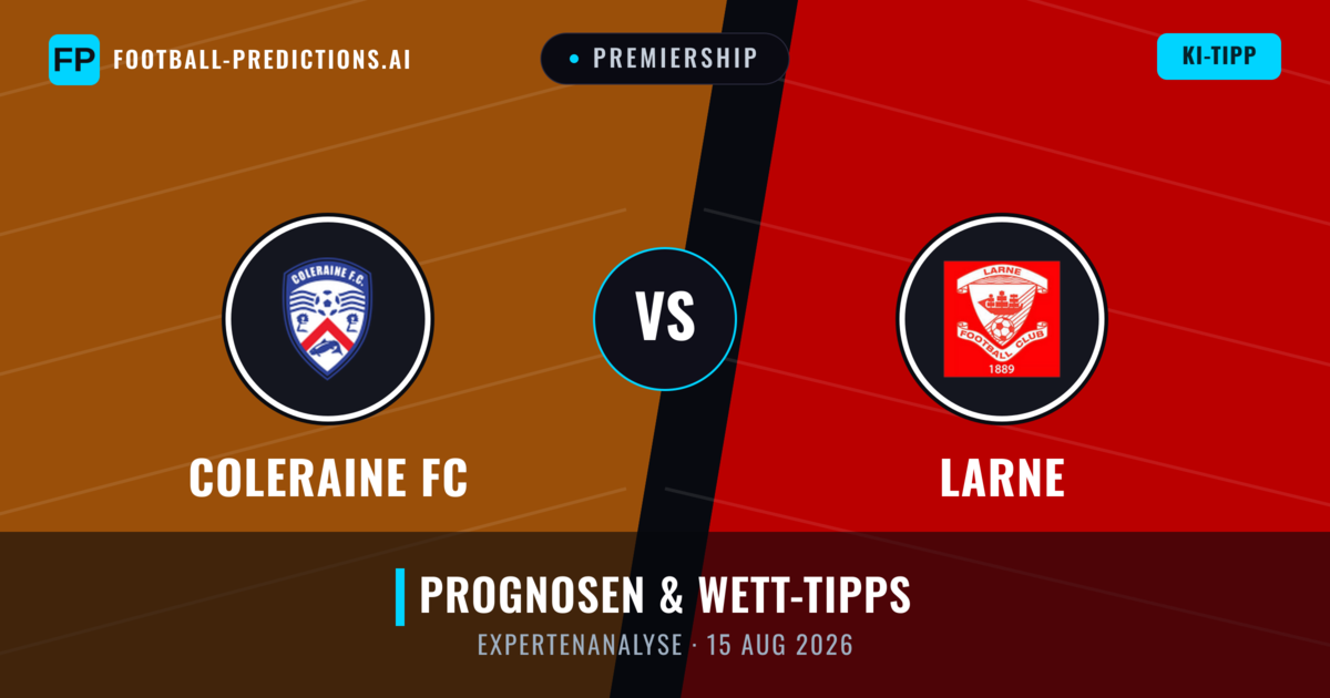 Coleraine FC vs Larne — Prognose und Spielvorschau