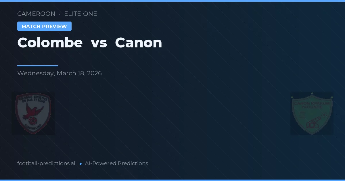 Colombe vs Canon — match prediction & preview