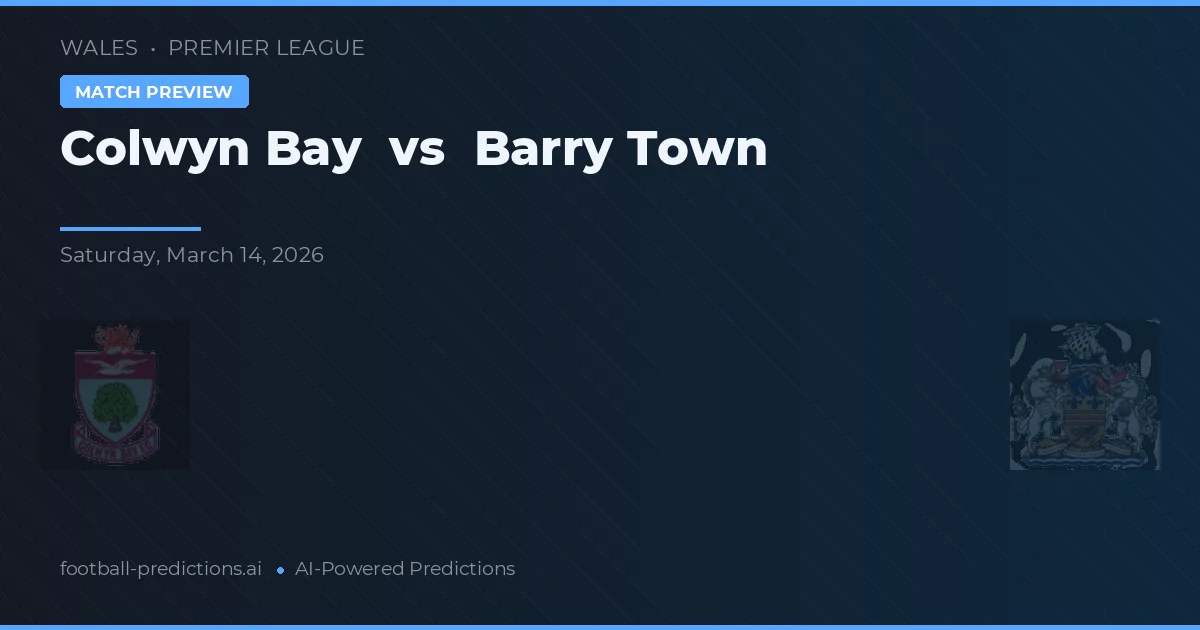 Colwyn Bay vs Barry Town — match prediction & preview