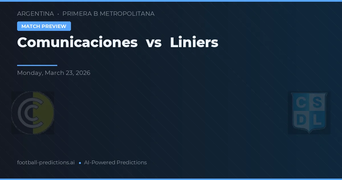 Comunicaciones vs Liniers — pronostic et avant-match