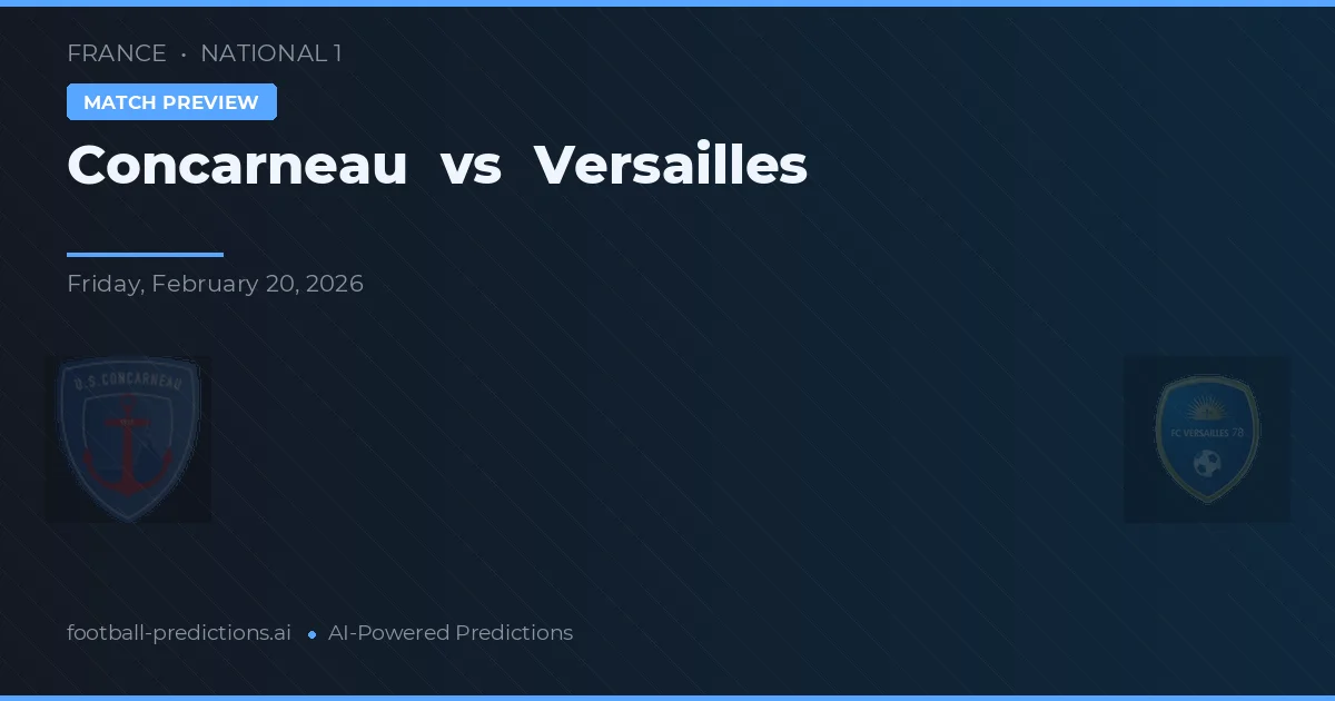Concarneau vs Versailles — pronostico e anteprima del match