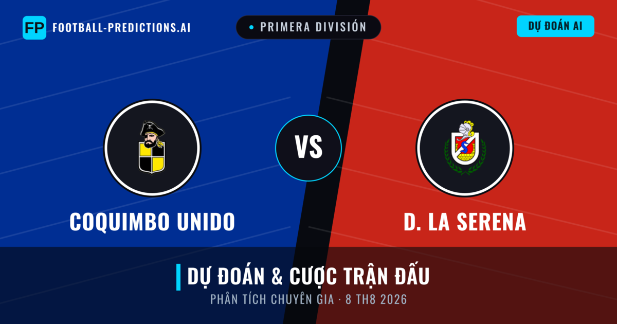 Coquimbo Unido vs D. La Serena — dự đoán và xem trước trận đấu