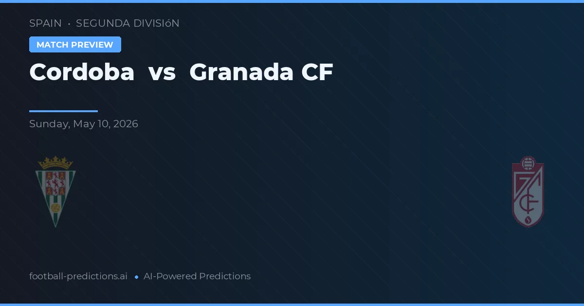 Córdoba vs Granada CF — dự đoán và xem trước trận đấu