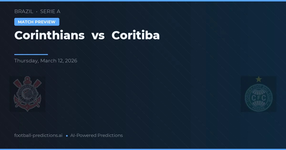 Corinthians vs Coritiba — pronostic et avant-match