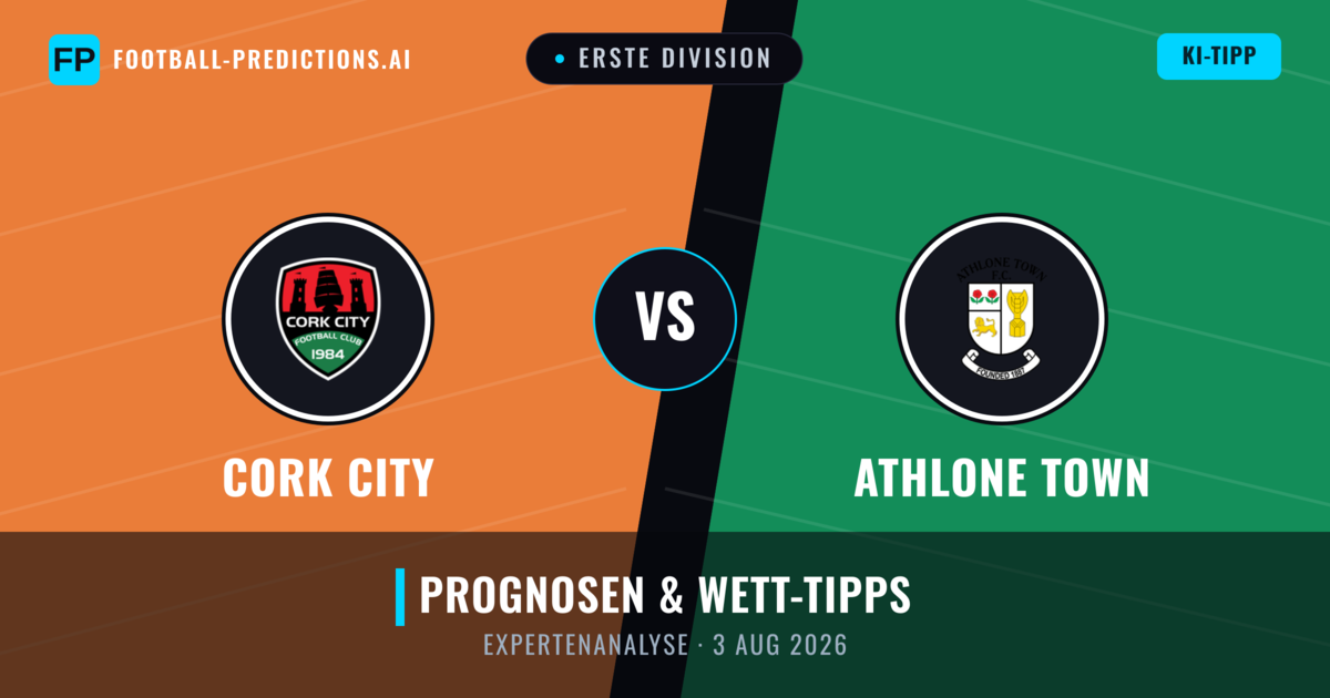Cork City vs Athlone Town — Prognose und Spielvorschau