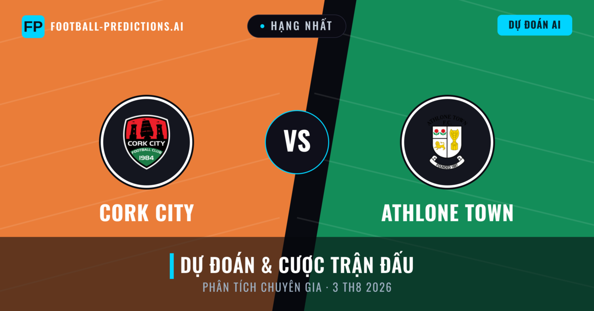 Cork City vs Athlone Town — dự đoán và xem trước trận đấu