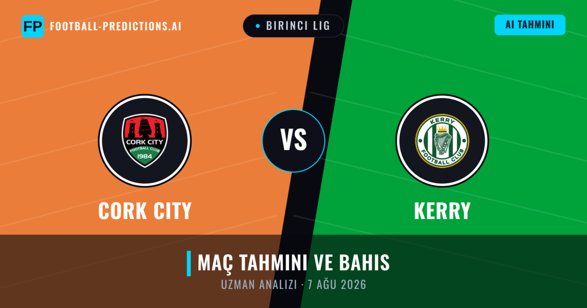 Cork City - Kerry — maç tahmini ve önizleme