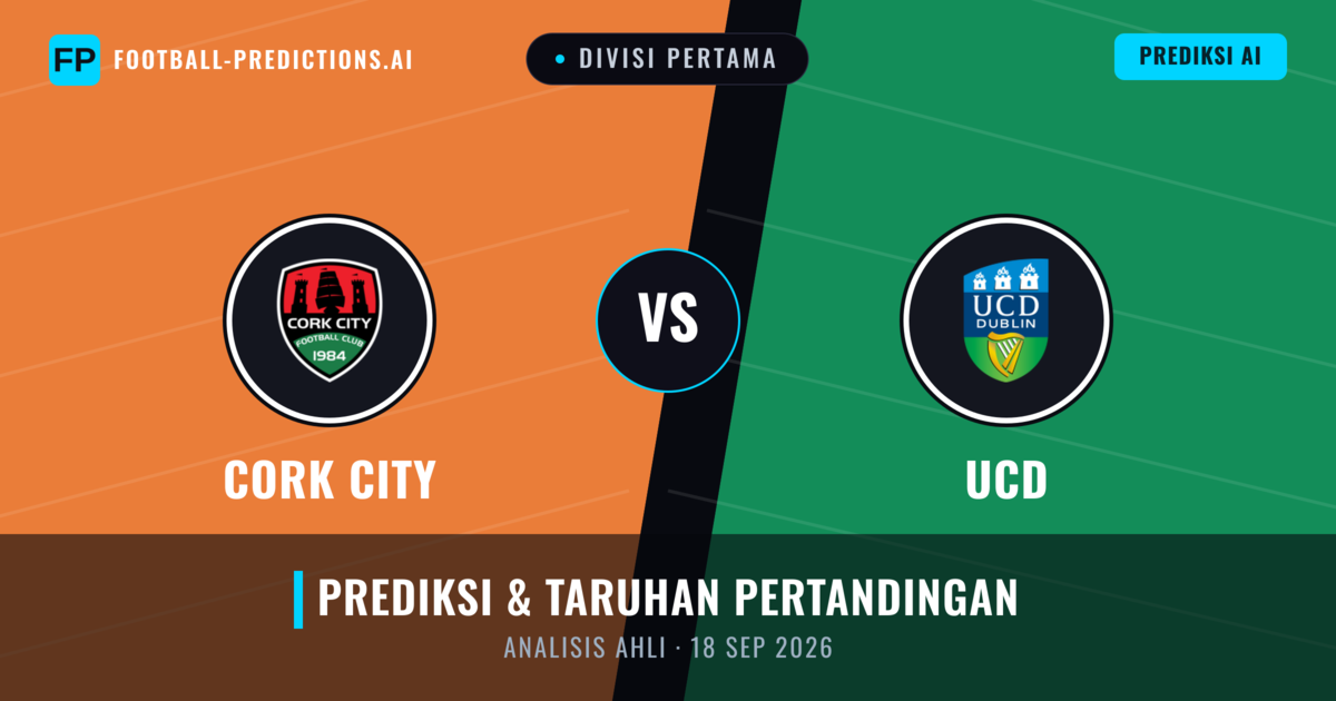 Cork City vs UCD — prediksi dan pratinjau pertandingan