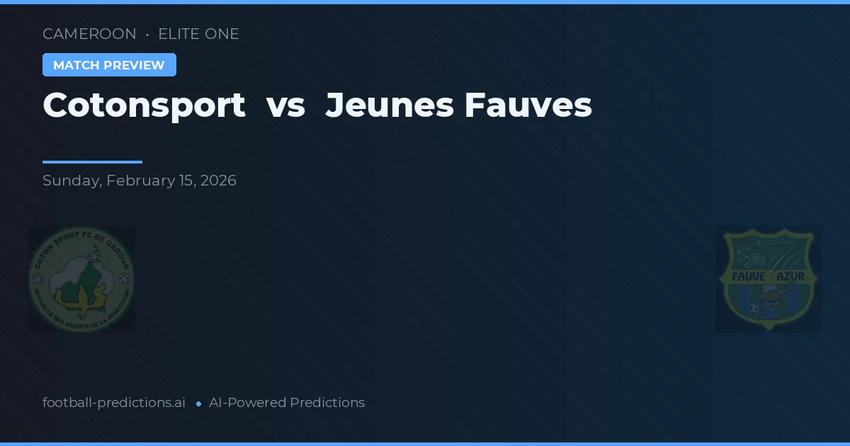Cotonsport vs Jeunes Fauves — pronostic et avant-match