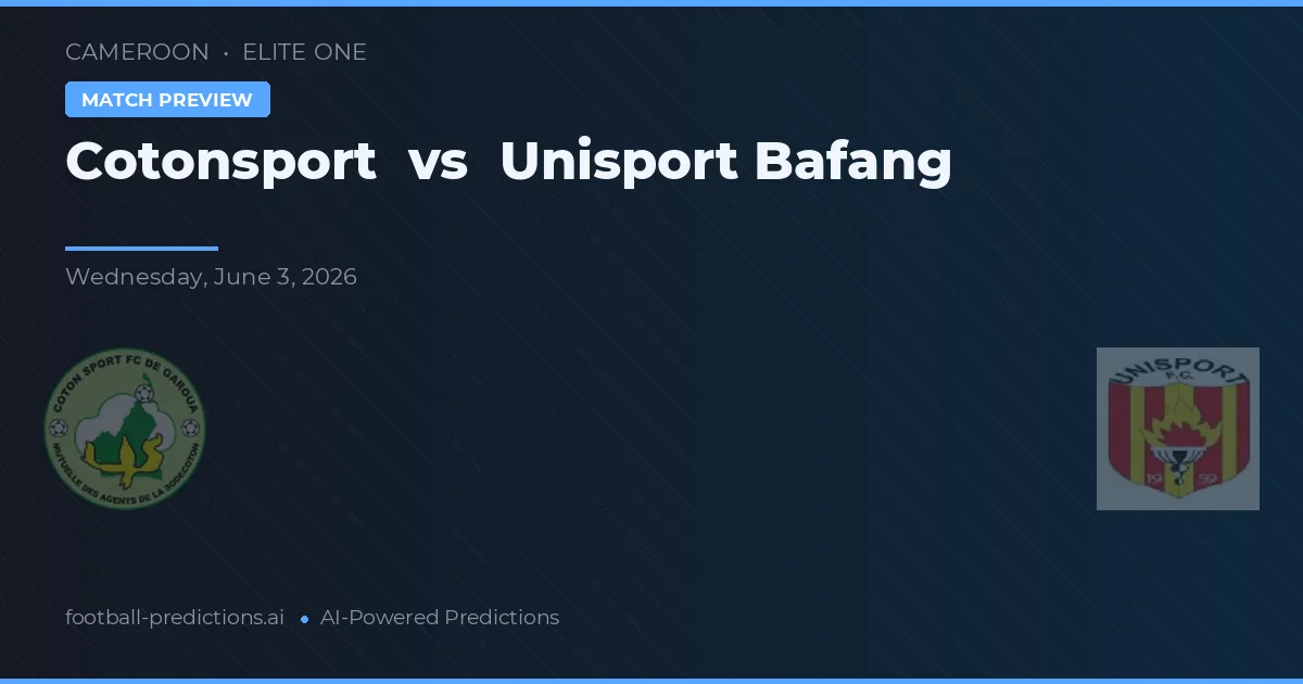 Cotonsport vs Unisport Bafang — match prediction & preview