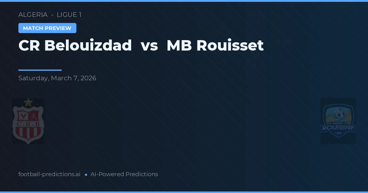 CR Belouizdad vs MB Rouisset — pronostic et avant-match