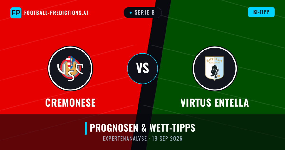 Cremonese vs Virtus Entella — Prognose und Spielvorschau