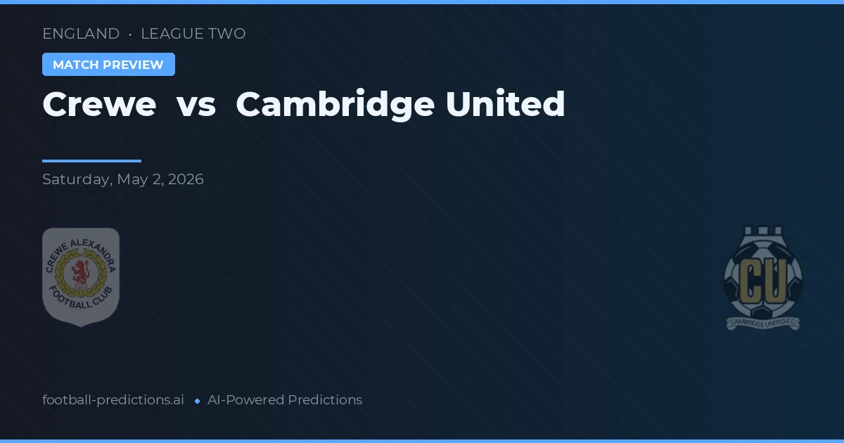 Crewe vs Cambridge United preview