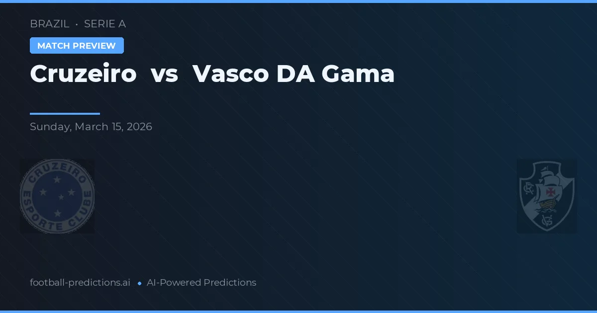 Cruzeiro vs Vasco da Gama — pronostico e anteprima del match