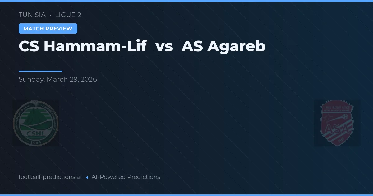 CS Hammam-Lif vs AS Agareb — match prediction & preview