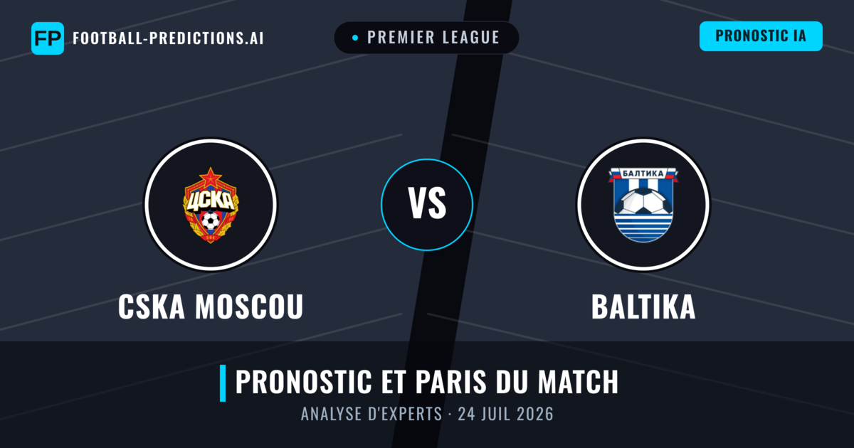 CSKA Moscou vs Baltika — pronostic et avant-match