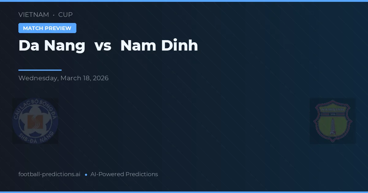 Da Nang vs Nam Dinh — Prognose und Spielvorschau