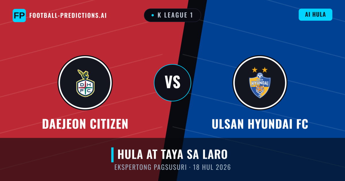 Daejeon Citizen vs Ulsan Hyundai FC — hula at preview ng laban