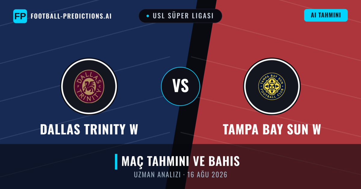 Dallas Trinity W - Tampa Bay Sun W — maç tahmini ve önizleme