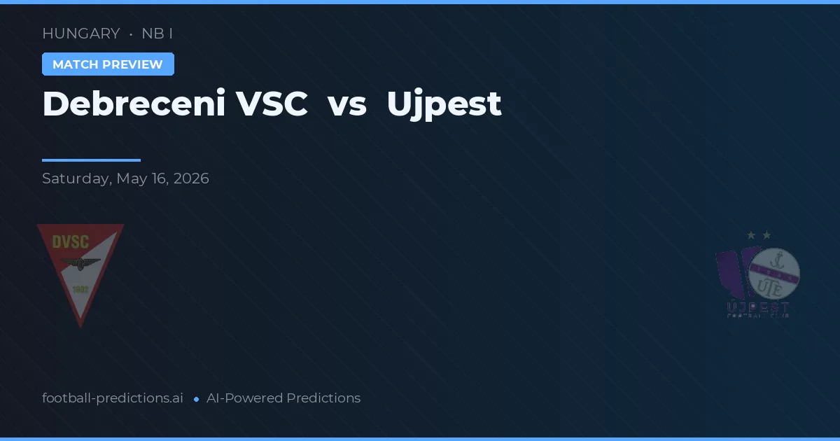 Debreceni VSC vs Ujpest — match prediction & preview