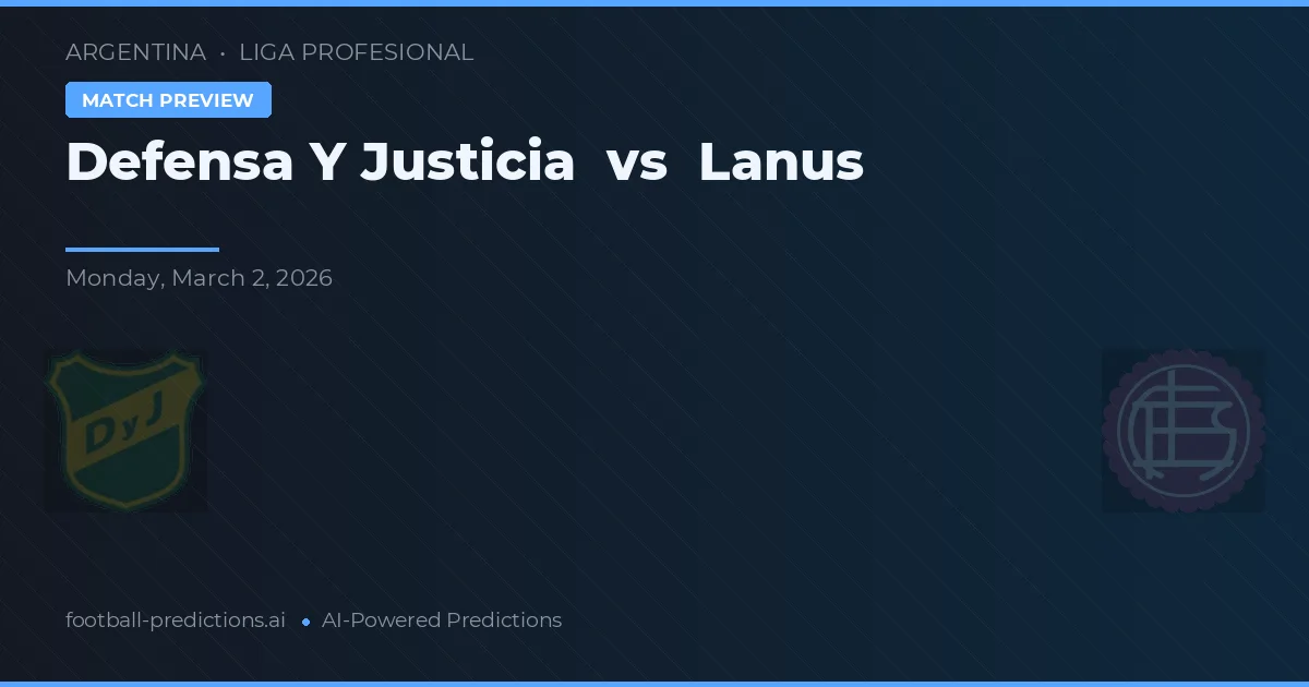 Defensa Y Justicia vs Lanus — match prediction & preview