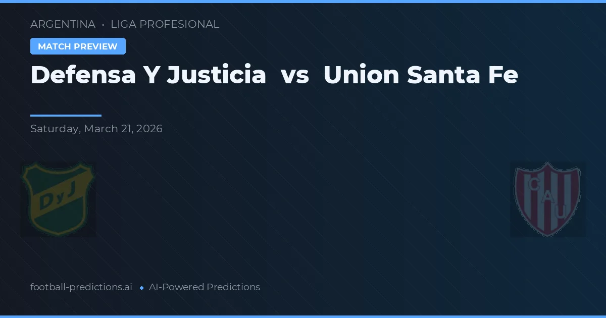 Defensa y Justicia vs Union Santa Fe — pronostic et avant-match