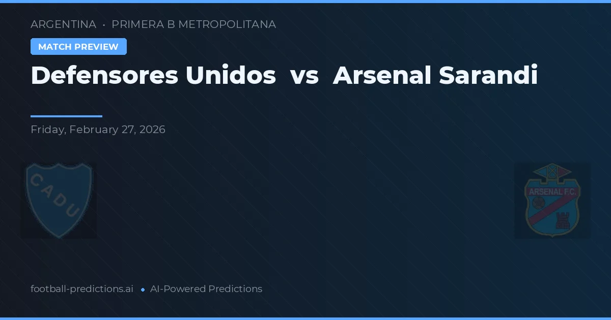 Defensores Unidos vs Arsenal de Sarandí — pronostic et avant-match