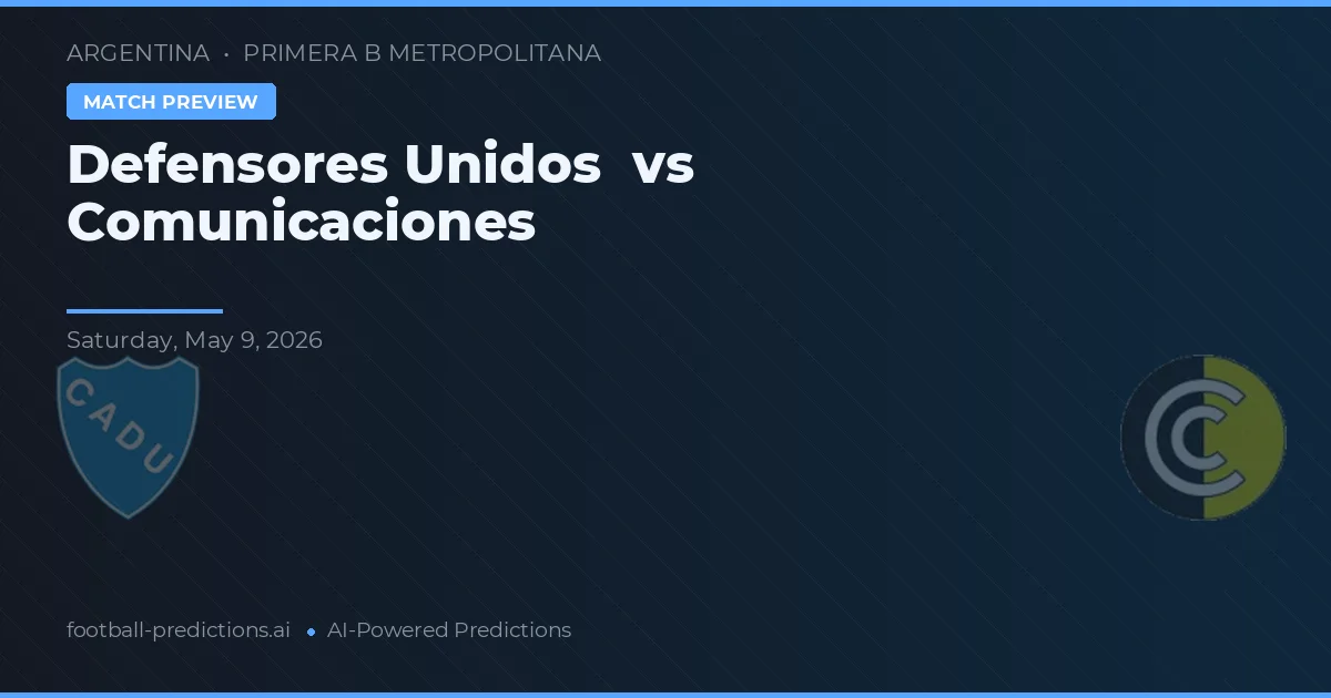 Defensores Unidos vs Comunicaciones — Prognose und Spielvorschau