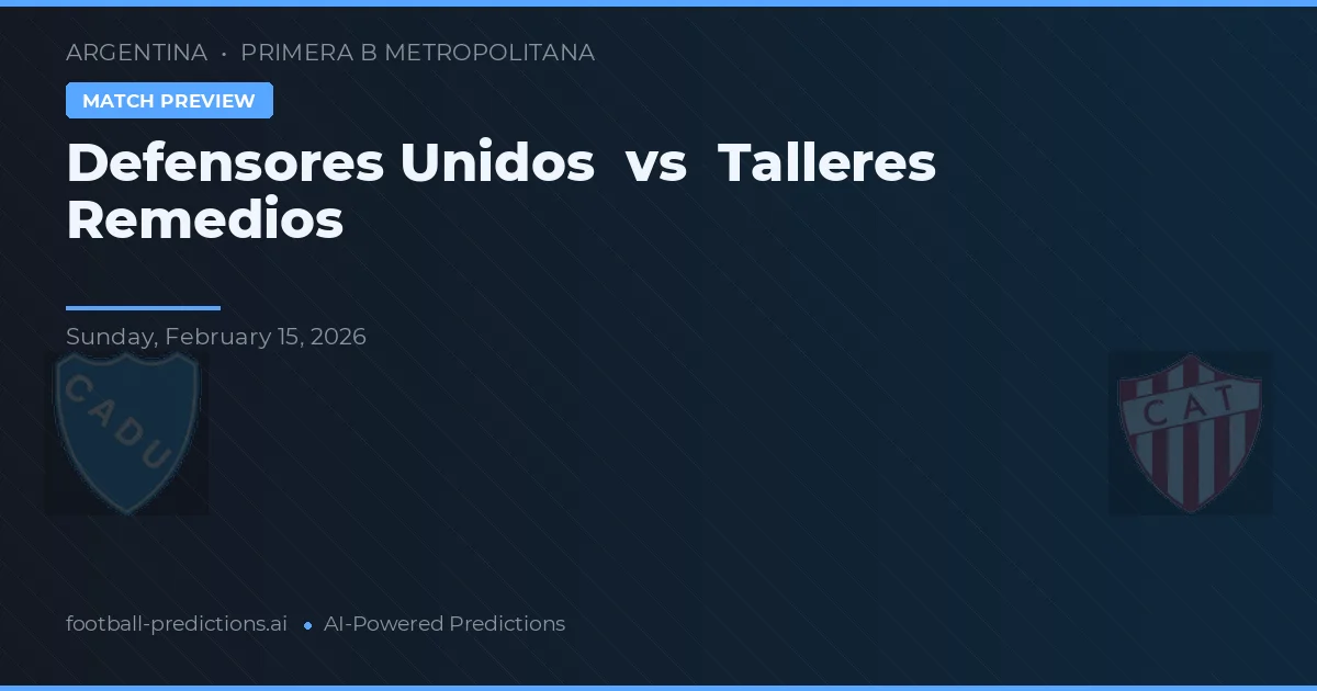 Defensores Unidos vs Talleres Remedios — match prediction & preview