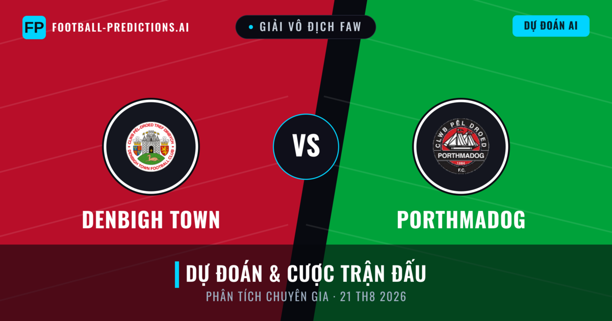 Denbigh Town vs Porthmadog — dự đoán và xem trước trận đấu