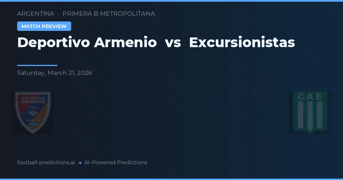Deportivo Armenio vs Excursionistas — prediksi dan pratinjau pertandingan