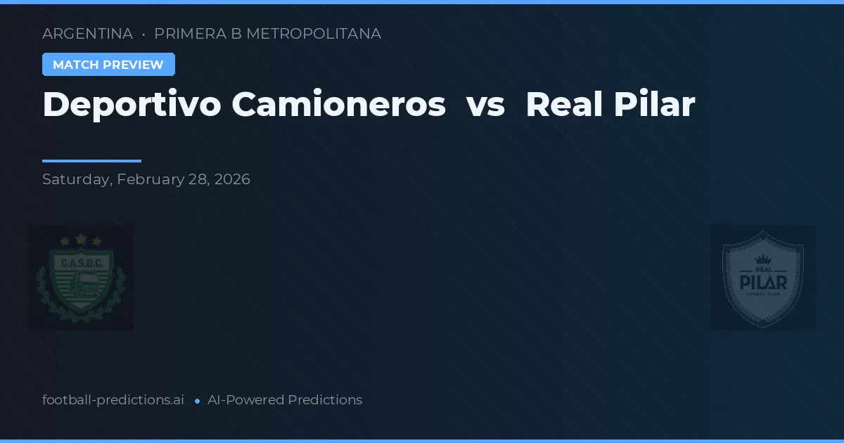 Deportivo Camioneros vs Real Pilar — dự đoán và xem trước trận đấu