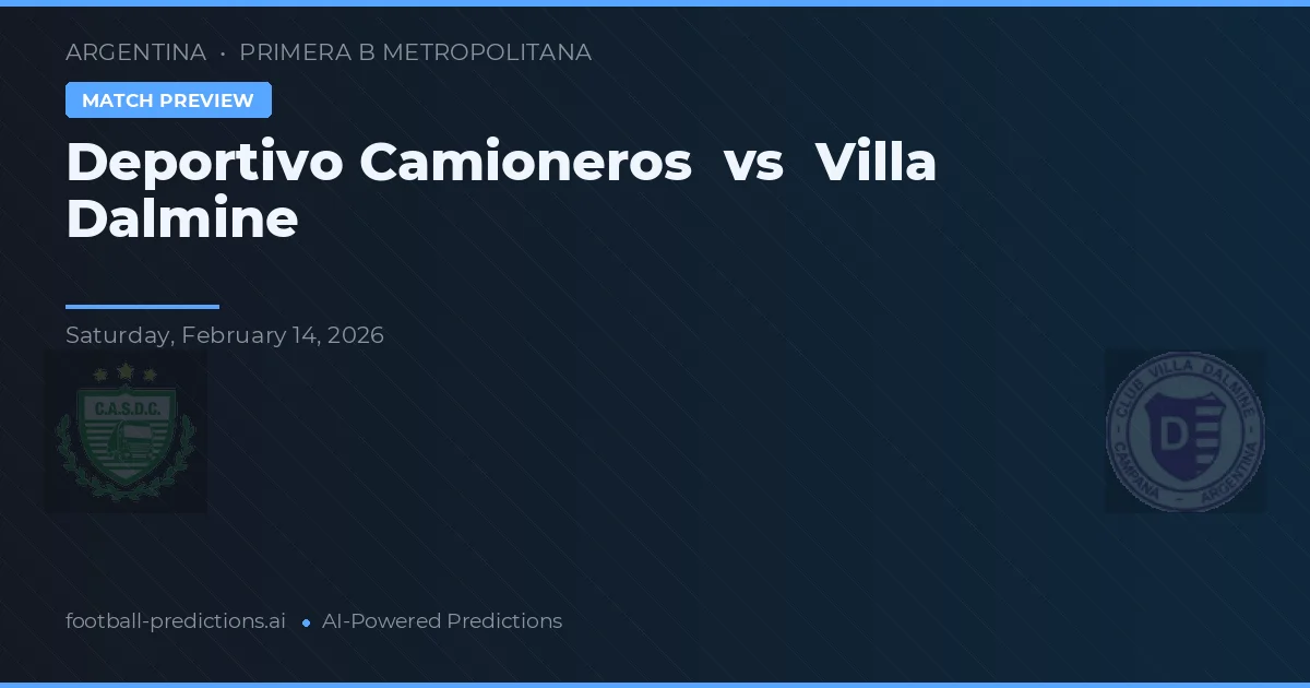 Deportivo Camioneros vs Villa Dalmine — match prediction & preview