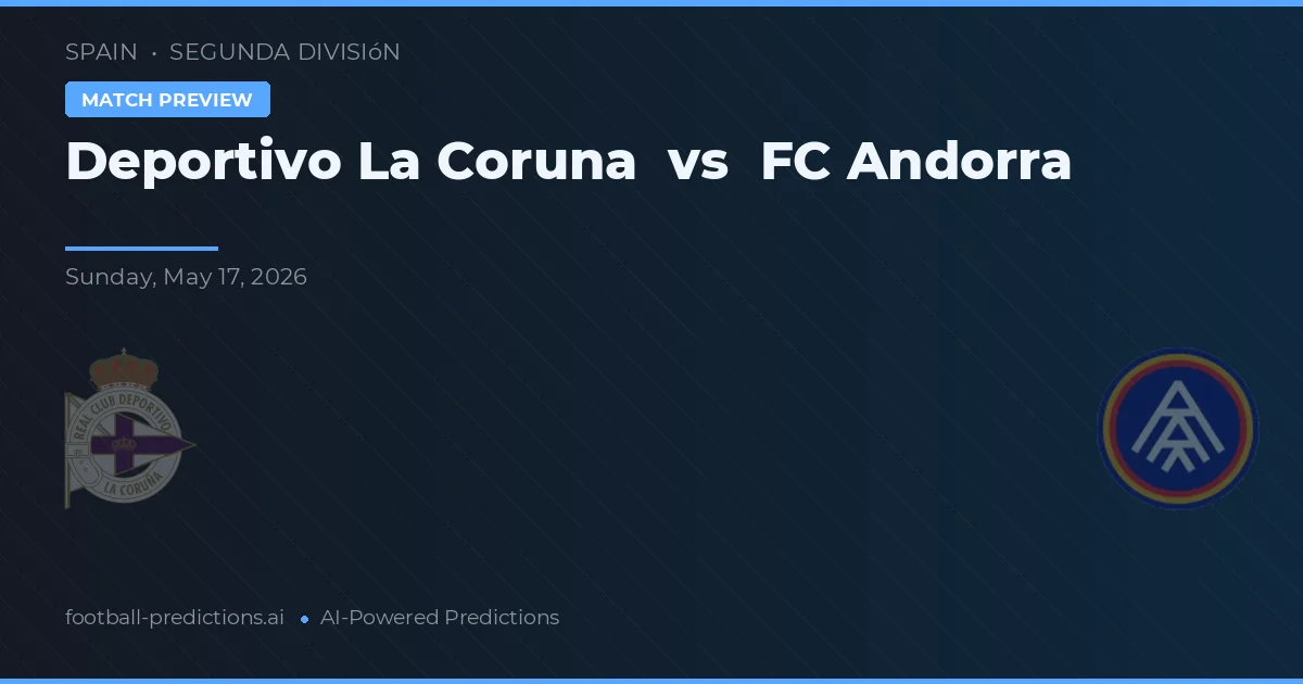 維戈塞爾塔 vs 安道爾FC — 比赛预测和前瞻
