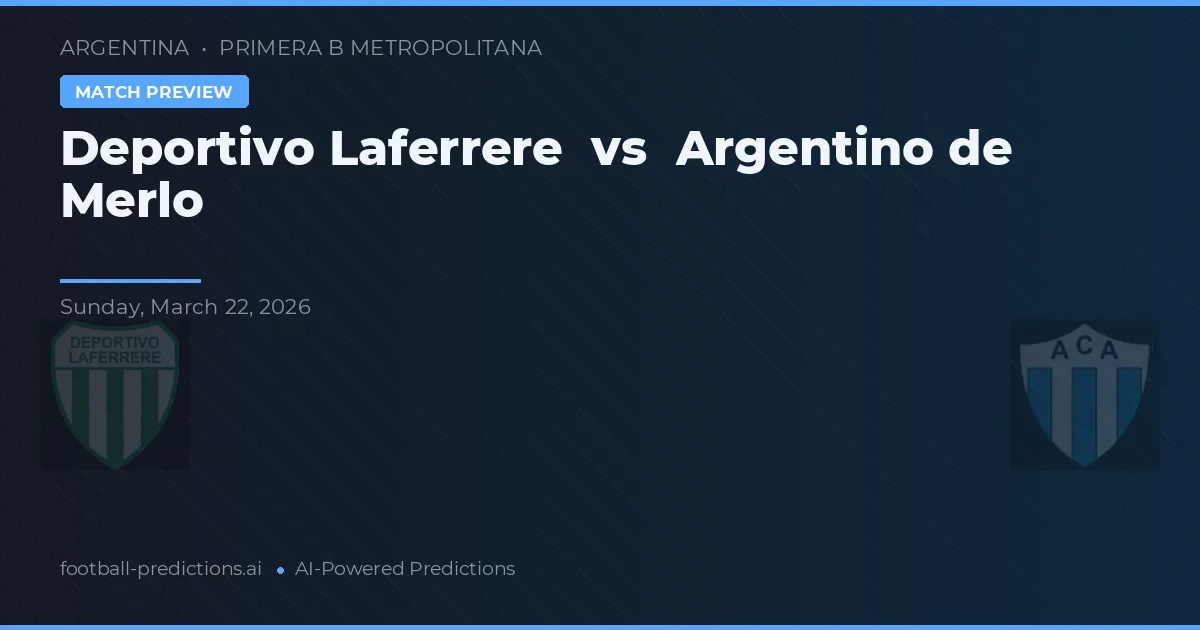 Deportivo Laferrere vs Argentino de Merlo — hula at preview ng laban