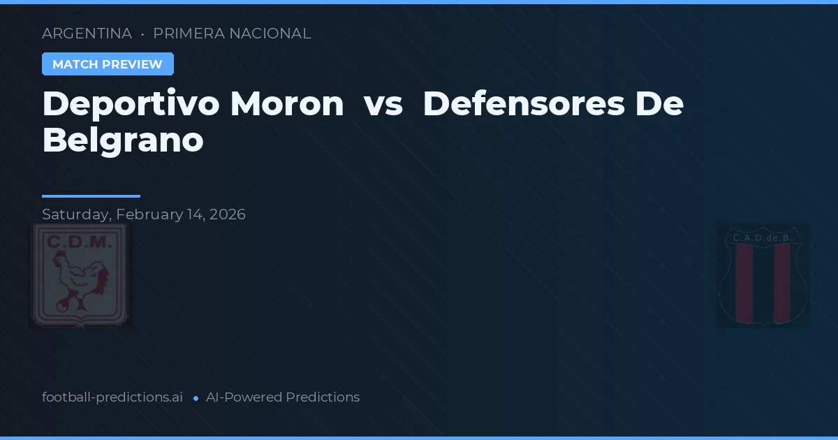 Deportivo Morón vs Defensores de Belgrano — pronostic et avant-match