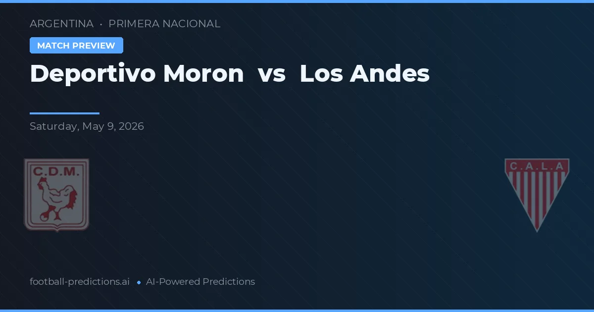 Deportivo Moron vs Los Andes — match prediction & preview