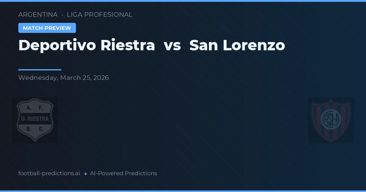 Deportivo Riestra vs San Lorenzo — pronostic et avant-match