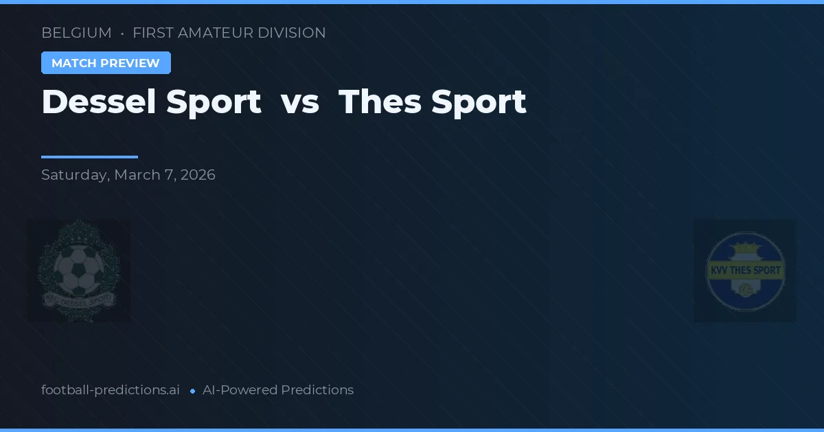 Dessel Sport vs Thes Sport — prediksi dan pratinjau pertandingan