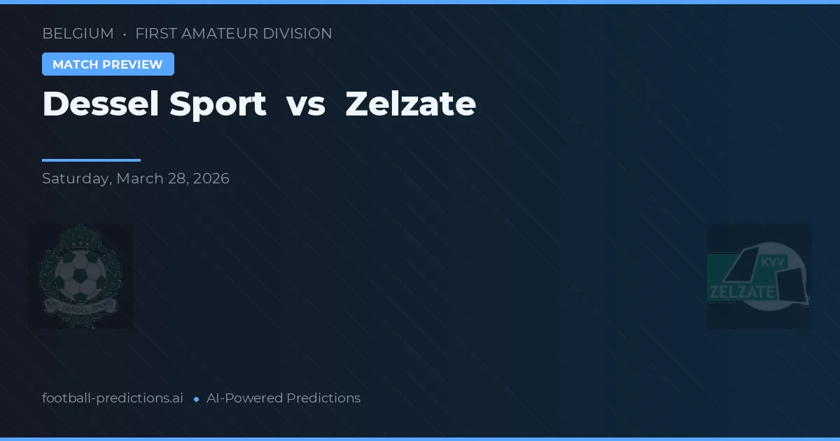 Dessel Sport vs Zelzate — hula at preview ng laban